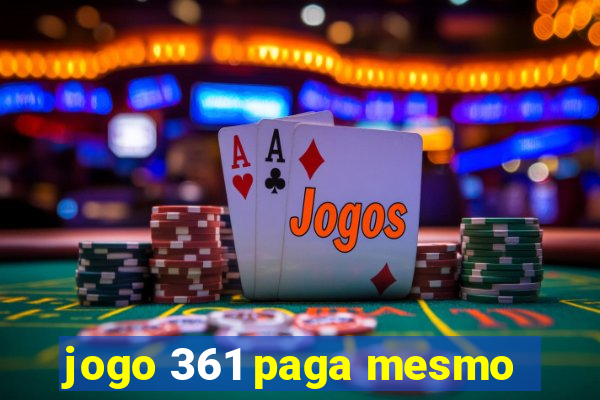 jogo 361 paga mesmo